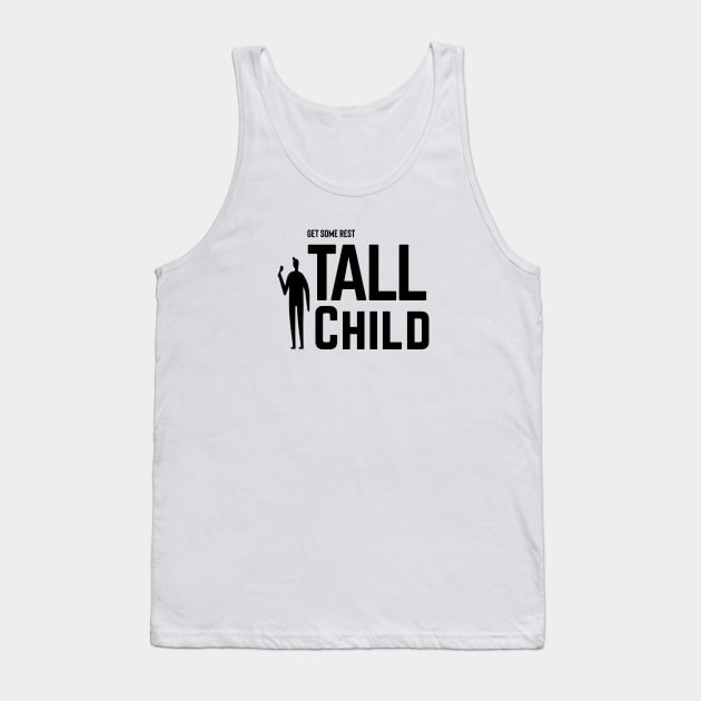 Tall Child (Black Logo) Tank Top by usernate